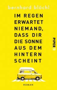 Im Regen erwartet niemand, dass dir die Sonne aus dem Hintern scheint